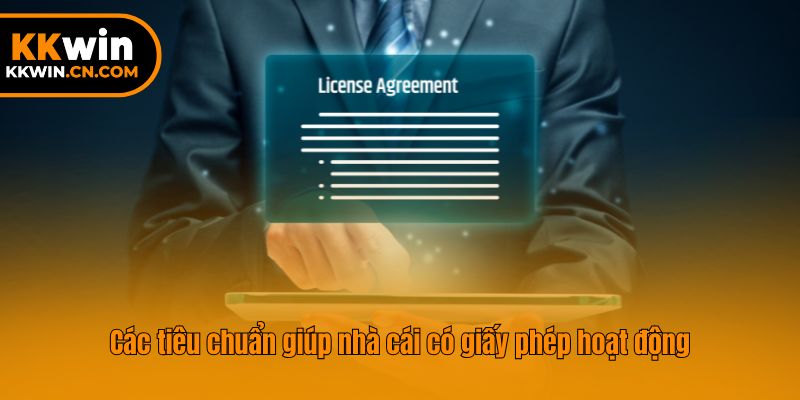 Các tiêu chuẩn giúp nhà cái có giấy phép hoạt động
