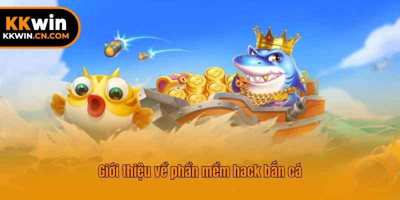 Giới thiệu về phần mềm hack bắn cáGiới thiệu về phần mềm hack bắn cá
