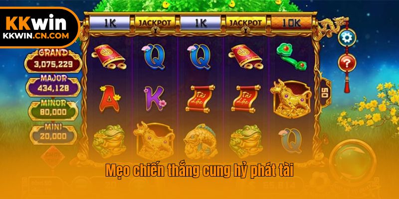 Mẹo chiến thắng cung hỷ phát tài