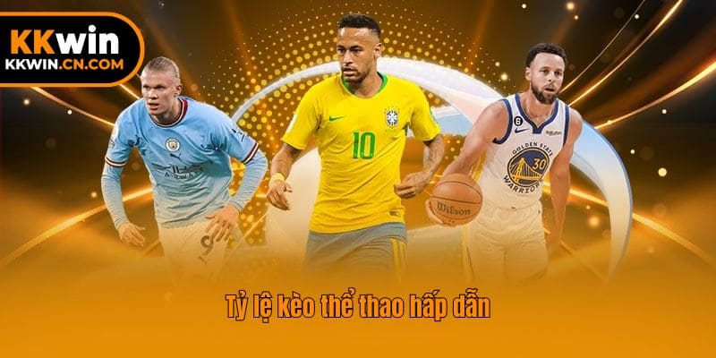 Tỷ lệ kèo thể thao hấp dẫn