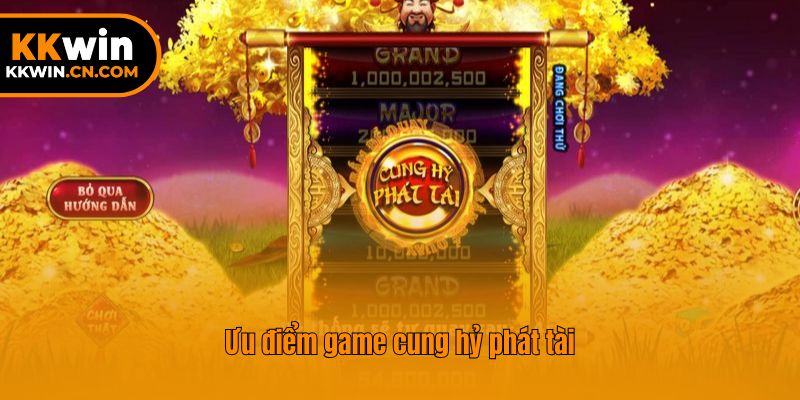 Ưu điểm game cung hỷ phát tài